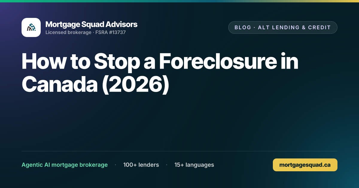 How to Stop a Foreclosure in Canada | Mortgage Squad