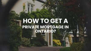 Private Mortgage in Ontario